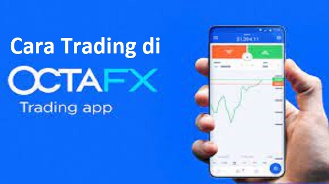 Cara Trading di OctaFX 2023 - Cara1001