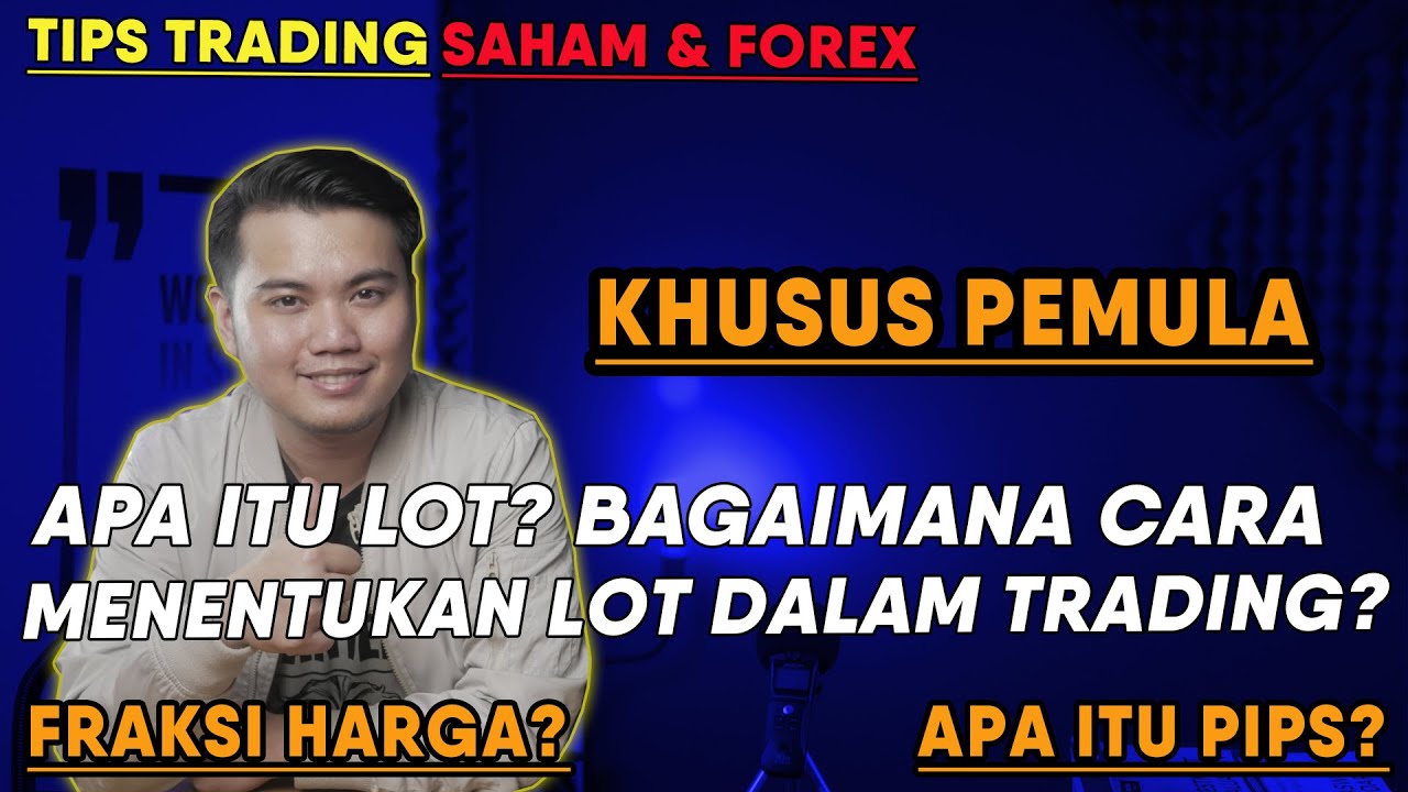 Apa Itu Lot Dalam Trading – UnBrick.ID