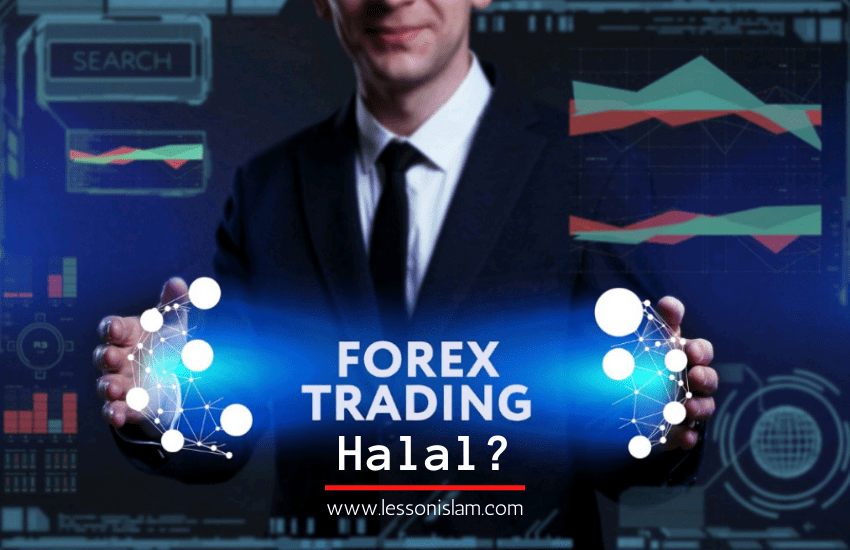 Is Forex Trading Halal or Haram in Islam? - Lesson Islam